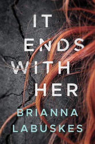 Бумажная книга «It Ends With Her», автор Брианна Лабускес - фото №1