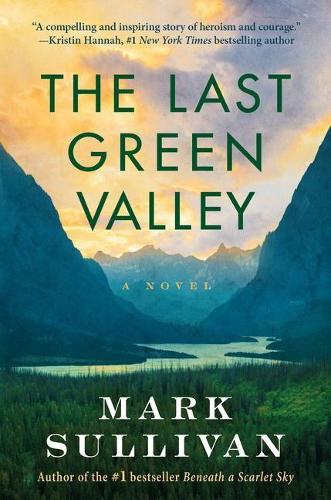 Паперова книга «The Last Green Valley: A Novel», автор Марк Салліван - фото №1