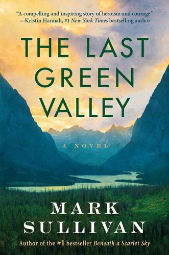 Паперова книга «The Last Green Valley: A Novel», автор Марк Салліван - фото №1