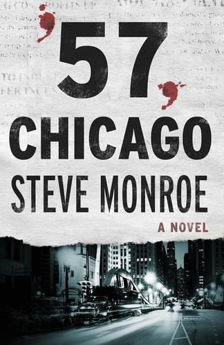 Бумажная книга «'57, Chicago: A Novel», автор Стив Монро - фото №1