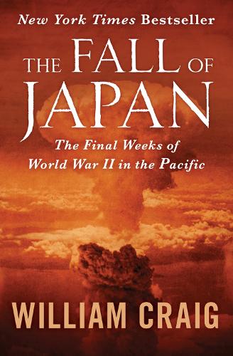 Паперова книга «The Fall of Japan: The Final Weeks of World War II in the Pacific», автор Вільям Крейг - фото №1