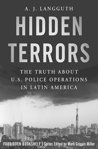 Паперова книга «Hidden Terrors: The Truth About U.S. Police Operations in Latin America», автор А. Дж. Ланггут - фото №1