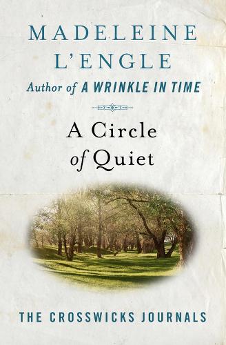 Бумажная книга «A Circle of Quiet», автор Мадлен Л'Энгл - фото №1