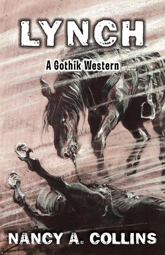 Бумажная книга «Lynch: A Gothik Western», автор Нэнси А. Коллинз - фото №1
