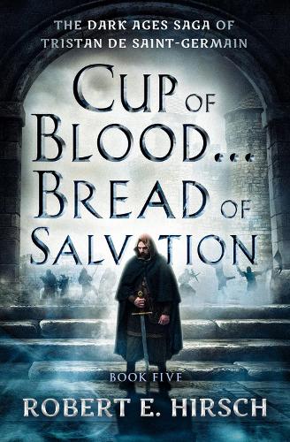 Бумажная книга «Cup of Blood...Bread of Salvation», автор Роберт Э. Хирш - фото №1