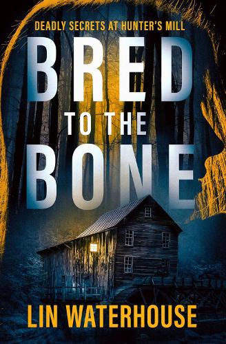 Бумажная книга «Bred to the Bone: Deadly Secrets at Hunter's Mill», автор Лин Уотерхаус - фото №1