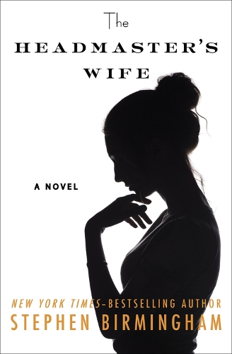 Паперова книга «The Headmaster's Wife: A Novel», автор Стівен Бірмінгем - фото №1