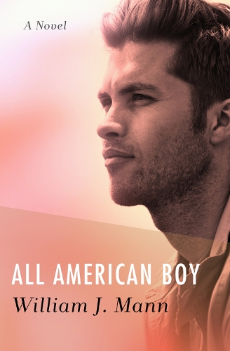 Паперова книга «All American Boy: A Novel», автор Вільям Дж. Манн - фото №1