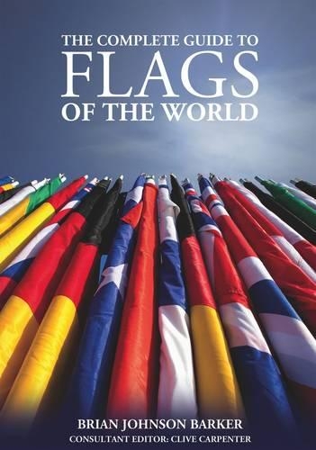 Паперова книга «The Complete Guide to Flags of the World, 3rd Edition», автор Брайан Джонсон Баркер - фото №1