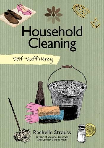 Бумажная книга «Self-Sufficiency: Natural Household Cleaning: Making Your Own Eco-Savvy Cleaning Products», автор Рэйчел Штраус - фото №1