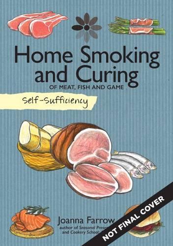 Бумажная книга «Self-Sufficiency: Home Smoking and Curing: Of Meat, Fish and Game», автор Джоанна Фэрроу - фото №1