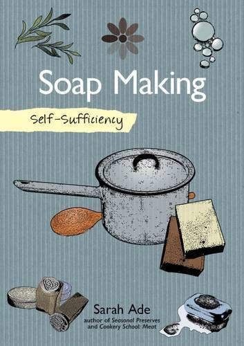 [object Object] «Self-Sufficiency: Soap Making with Natural Ingredients», автор Сара Ейд - фото №1
