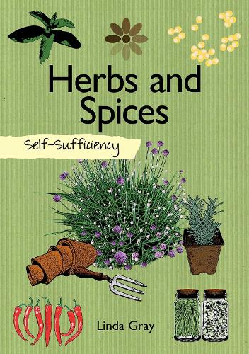 Паперова книга «Self-Sufficiency: Herbs and Spices», автор Лінда Грей - фото №1