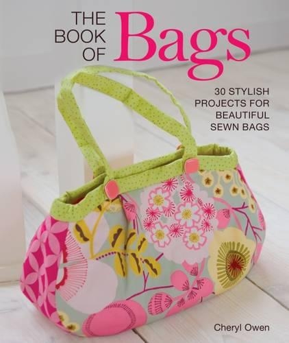 Бумажная книга «The Book of Bags: 30 Stylish Projects for Beautiful Sewn Bags», автор Шерил Оуэн - фото №1
