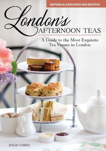 Бумажная книга «London's Afternoon Teas, Updated Edition: A Guide to the Most Exquisite Tea Venues in London», автор Сьюзен Коэн - фото №1
