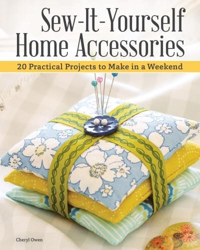 Бумажная книга «Sew-It-Yourself Home Accessories: 21 Practical Projects to Make in a Weekend», автор Шерил Оуэн - фото №1