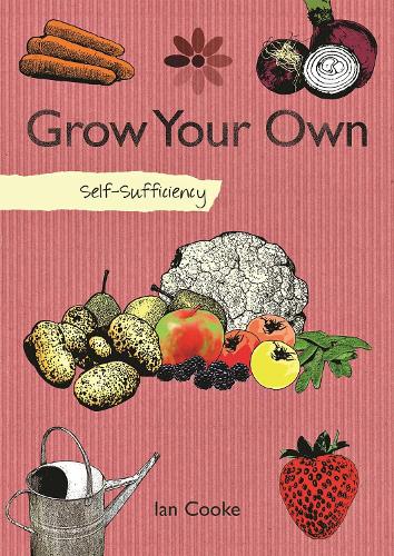 Бумажная книга «Self-Sufficiency: Grow Your Own», автор Ян Кук - фото №1