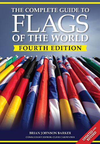 Бумажная книга «The Complete Guide to Flags of the World, 4th Edition», автор Брайан Джонсон Баркер - фото №1