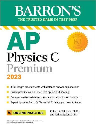 [object Object] «AP Physics C Premium, 2023: 4 Practice Tests + Comprehensive Review + Online Practice», авторів Джошуа Фаркас, Роберт А. Пельковіц - фото №1