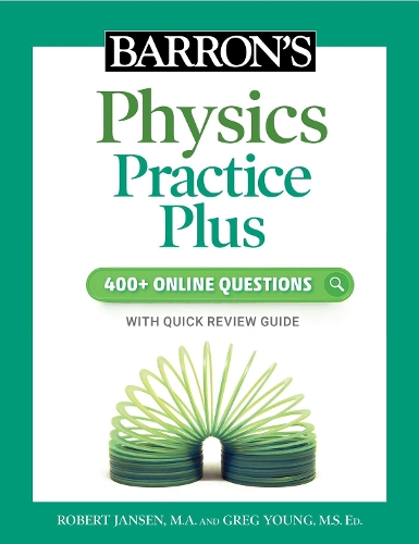 Бумажная книга «Barron's Physics Practice Plus: 400+ Online Questions and Quick Study Review», авторов Грег Янг, Роберт Янсен - фото №1