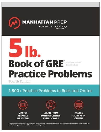 Бумажная книга «5 lb. Book of GRE Practice Problems, Fourth Edition: 1,800+ Practice Problems in Book and Online (Manhattan Prep 5 lb)», автор Manhattan Prep - фото №1