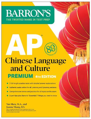[object Object] «AP Chinese Language and Culture Premium, Fourth Edition: 2 Practice Tests + Comprehensive Review + Online Audio», авторів Джоанна Шанг, Янь Шен - фото №1