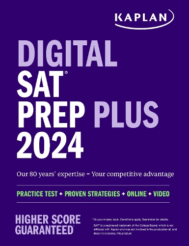 Бумажная книга «Digital SAT Prep Plus 2024: Includes 1 Realistic Full Length Practice Test, 700+ Practice Questions», автор Kaplan Test Prep - фото №1