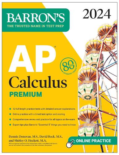 [object Object] «AP Calculus Premium, 2024: 12 Practice Tests + Comprehensive Review + Online Practice», авторів Девід Бок, Деннiс Донован, Ширлі О. Хокетт - фото №1