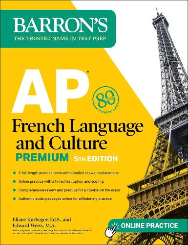 [object Object] «AP French Language and Culture Premium, Fifth Edition: 3 Practice Tests + Comprehensive Review + Online Audio and Practice», авторів Едвард Вайс, Еліан Курбегов - фото №1