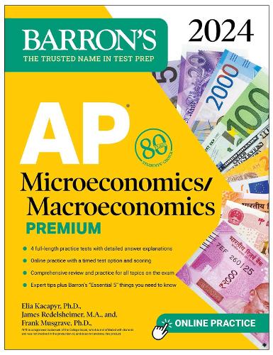Бумажная книга «AP Microeconomics/Macroeconomics Premium, 2024: 4 Practice Tests + Comprehensive Review + Online Practice», авторов Элия Какапыр, Фрэнк Масгрейв, Джеймс Редельшаймер - фото №1