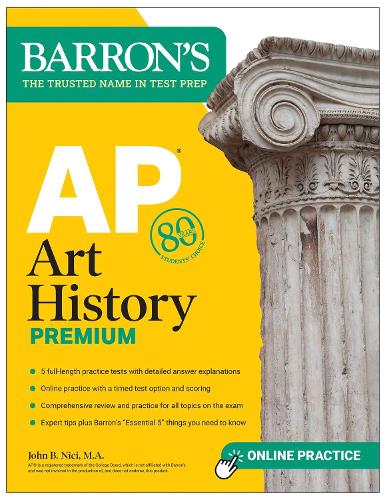 [object Object] «AP Art History Premium, Sixth Edition: Prep Book with 5 Practice Tests + Comprehensive Review + Online Practice», автор Джон Б. Нічі - фото №1
