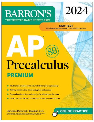 [object Object] «AP Precalculus Premium, 2024: 3 Practice Tests + Comprehensive Review + Online Practice», автор Кристина Павловски-Поланиш - фото №1