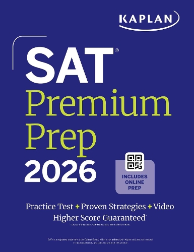 Бумажная книга «SAT Premium Prep 2026: Includes 3 Full Length Practice Tests, 700+ Practice Questions, + 1 Year Online Access to Quizzes and Video Lessons and Tutorials», автор Kaplan Test Prep - фото №1
