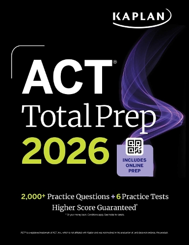 Бумажная книга «ACT Total Prep 2026: Includes 6 Full Length Tests, 2,000+ Practice Questions + Online Access to a 500+ Question Bank & Video Tutorials», автор Kaplan Test Prep - фото №1