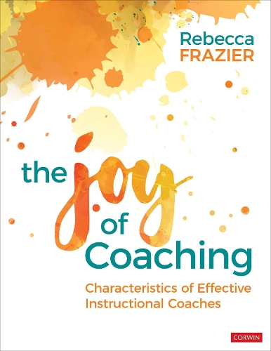 Паперова книга «The Joy of Coaching: Characteristics of Effective Instructional Coaches», автор Ребекка Фрейзер - фото №1
