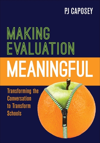 Бумажная книга «Making Evaluation Meaningful: Transforming the Conversation to Transform Schools», автор Пи Джей Капосей - фото №1
