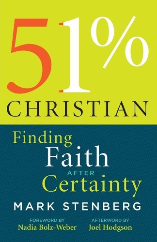 Бумажная книга «51% Christian: Finding Faith after Certainty», автор Марк Стенберг - фото №1