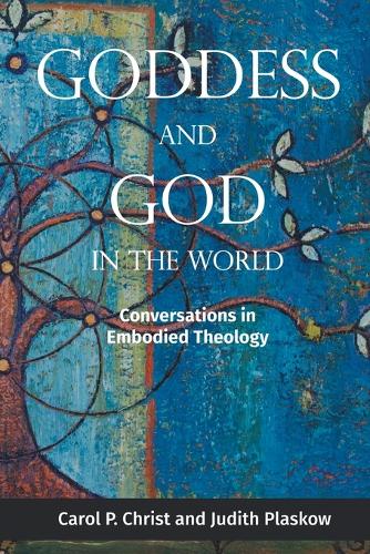 Бумажная книга «Goddess and God in the World: Conversations in Embodied Theology», авторов Кэрол П. Крист, Джудит Пласкоу - фото №1