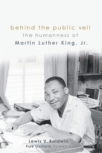 Бумажная книга «Behind the Public Veil: The Humanness of Martin Luther King Jr.», автор Льюис В. Болдуин - фото №1