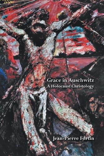 Бумажная книга «Grace in Auschwitz: A Holocaust Christology», автор Жан Пьер Фортен - фото №1