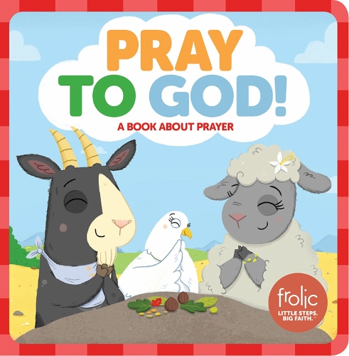 Бумажная книга «Pray to God: A Book about Prayer», авторов Дженнифер Хилтон, Кристен МакКерри - фото №1