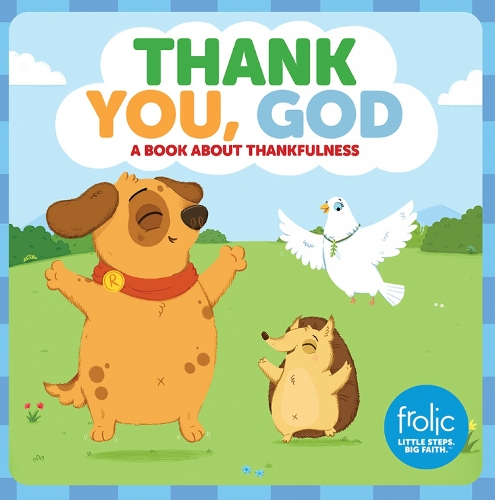 Бумажная книга «Thank You, God: A Book about Thankfulness», авторов Дженнифер Хилтон, Кристен МакКерри - фото №1