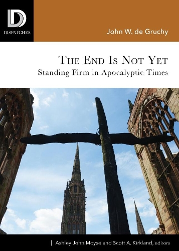 Бумажная книга «The End is Not Yet: Standing Firm in Apocalyptic Times», автор Джон В. Де Грюши - фото №1