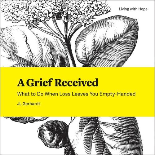 Бумажная книга «A Grief Received: What to Do When Loss Leaves You Empty-Handed», автор Дж. Л. Герхардт - фото №1
