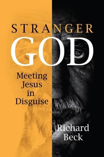 Бумажная книга «Stranger God: Welcoming Jesus in Disguise», автор Ричард Бек - фото №1