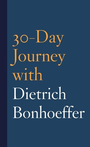 Бумажная книга «30-Day Journey with Dietrich Bonhoeffer», автор Джошуа Маулдин - фото №1