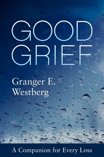Бумажная книга «Good Grief: A Companion for Every Loss», автор Грейнджер Э. Уэстберг - фото №1