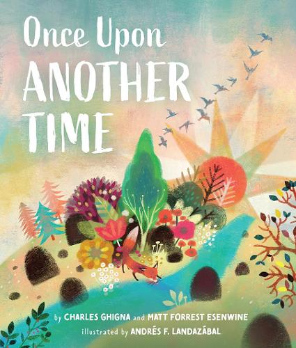 Бумажная книга «Once Upon Another Time», авторов Чарльз Гигна, Мэтт Форрест Эсенвайн - фото №1