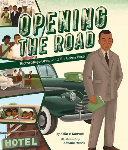 Бумажная книга «Opening the Road: Victor Hugo Green and His Green Book», авторов Кейла В. Доусон, Аллеанна Харрис - фото №1