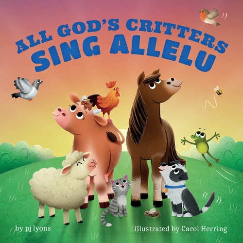 Бумажная книга «All God's Critters Sing Allelu», автор П. Дж. Лайонс - фото №1